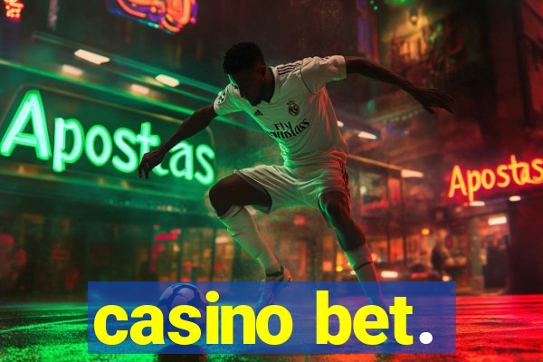 casino bet.